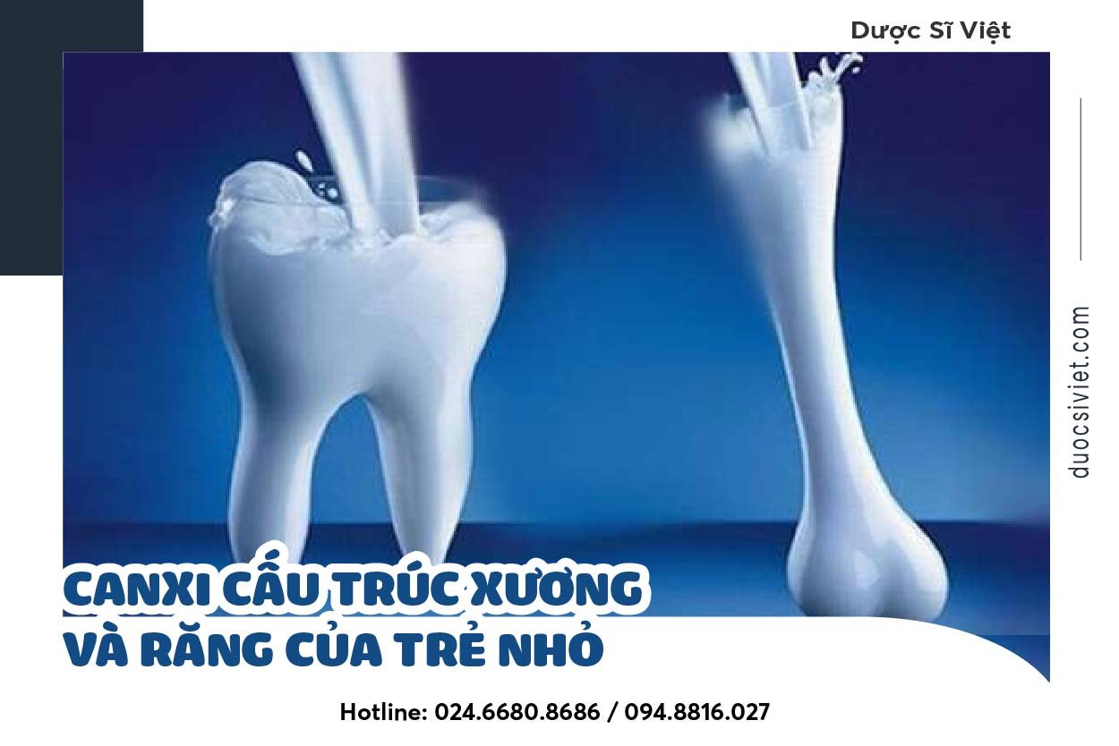 Canxi cấu trúc xương và răng của trẻ nhỏ