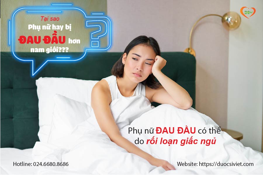 Phụ nữ ĐAU ĐẦU có thể do rối loạn giấc ngủ