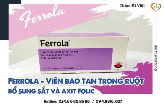Ferrola - Viên bao tan trong ruột bổ sung sắt và axit Folic